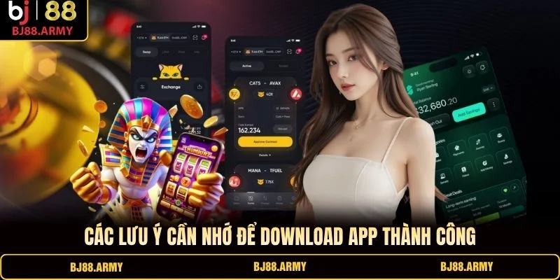 Các lưu ý cần nhớ để download app thành công