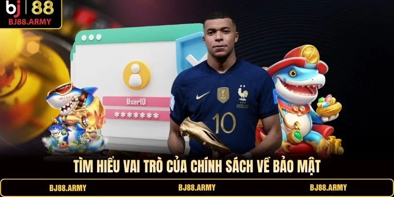 Tìm hiểu vai trò của chính sách về bảo mật